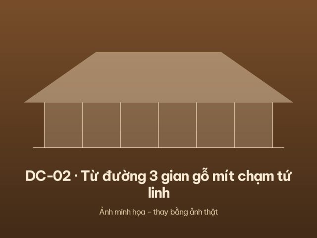 DC-02 · Từ đường 3 gian gỗ mít chạm tứ linh – ảnh 1