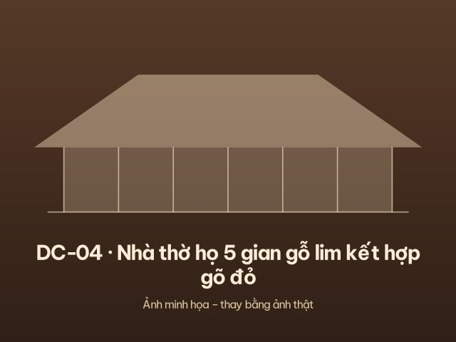 DC-04 · Nhà thờ họ 5 gian gỗ lim kết hợp gõ đỏ – ảnh 1