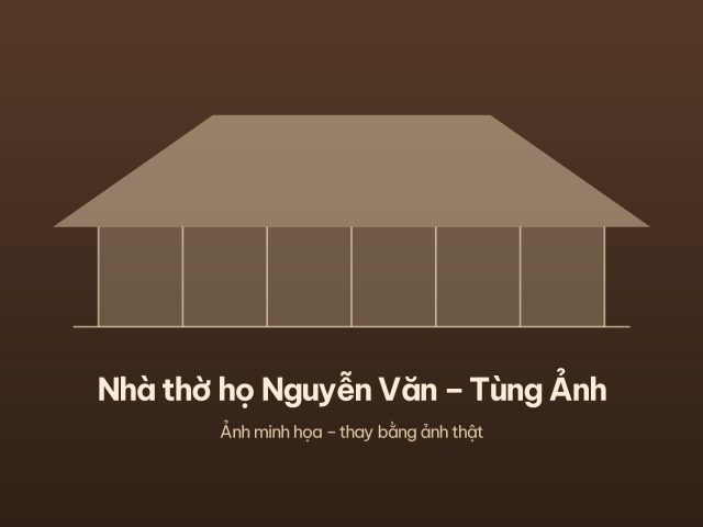 Nhà thờ họ Nguyễn Văn – Tùng Ảnh – ảnh 1