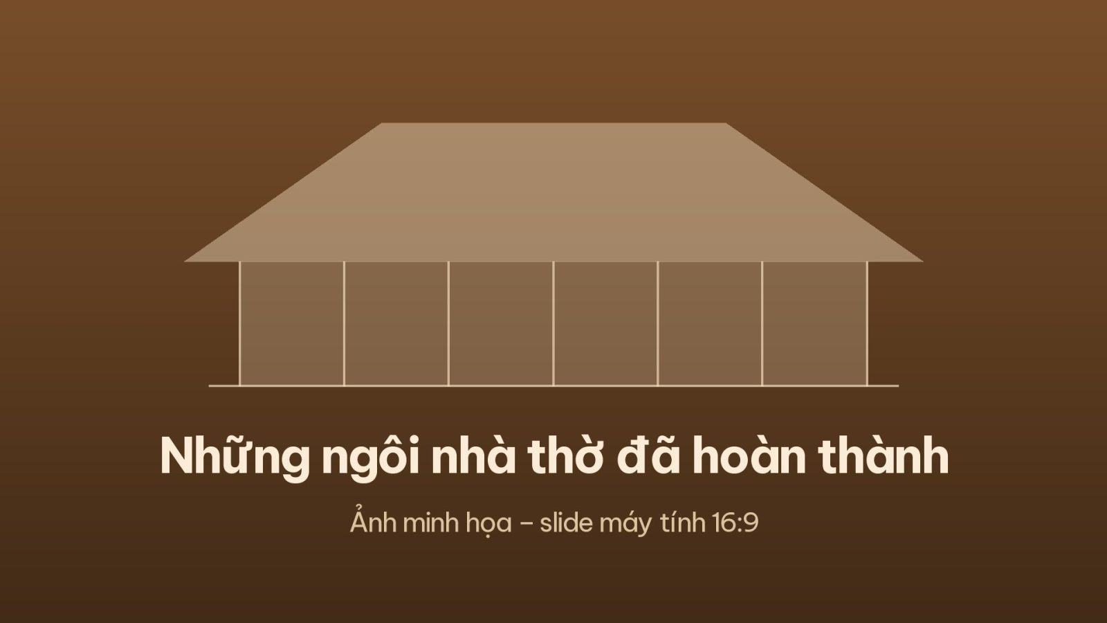 Những ngôi nhà thờ đã hoàn thành